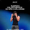 Muradov Calisthenics — 21-Day Challenge